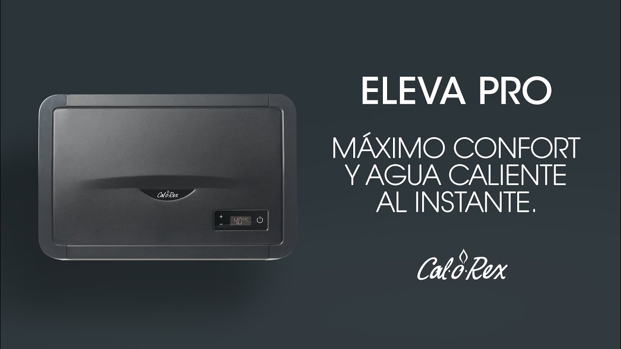 Calorex Eleva Pro: M&aacute;ximo confort y agua caliente al instante