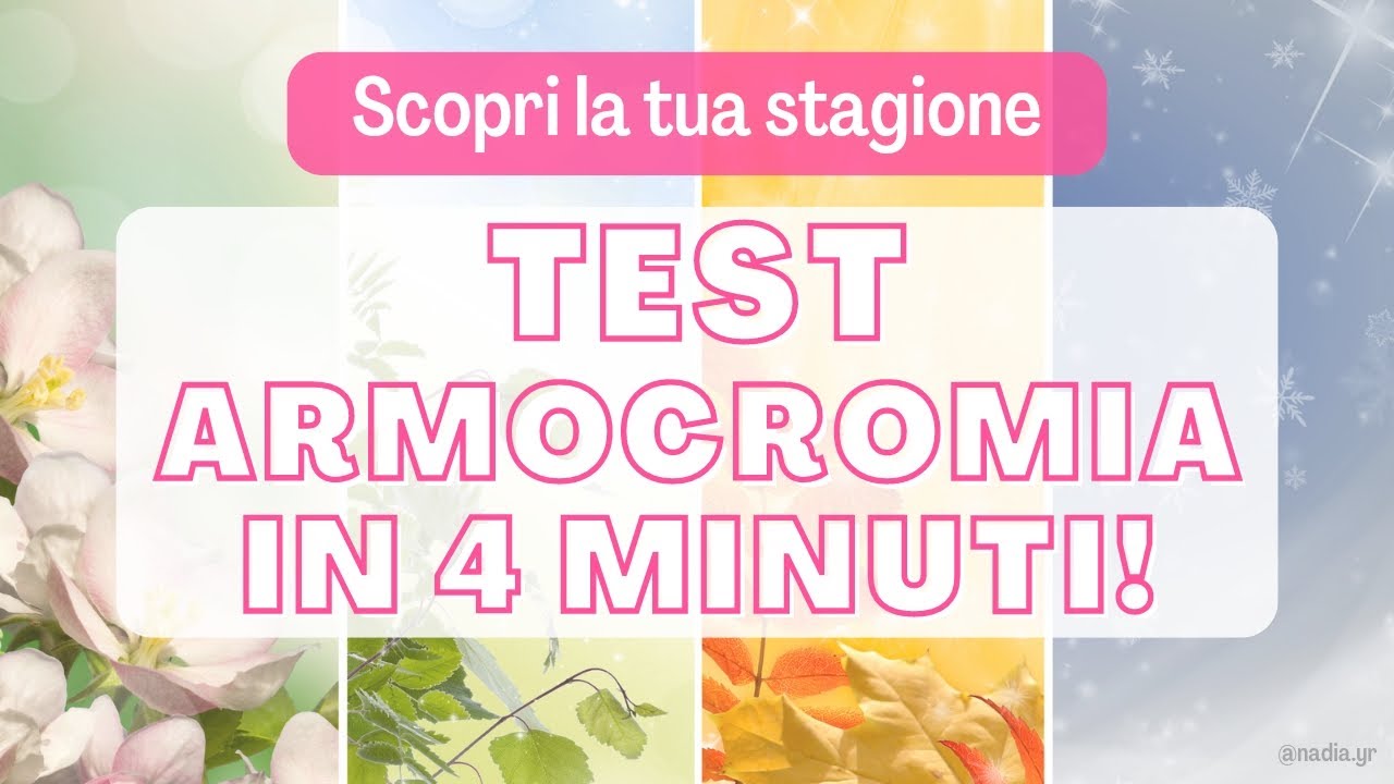 SCOPRI LA TUA STAGIONE! Test Armocromia in 4 minuti 😉