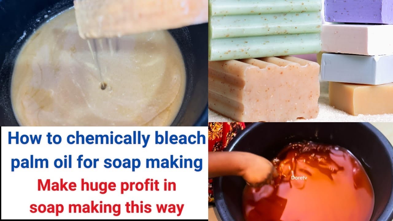 How to bleach palm oil without using fire for soap making