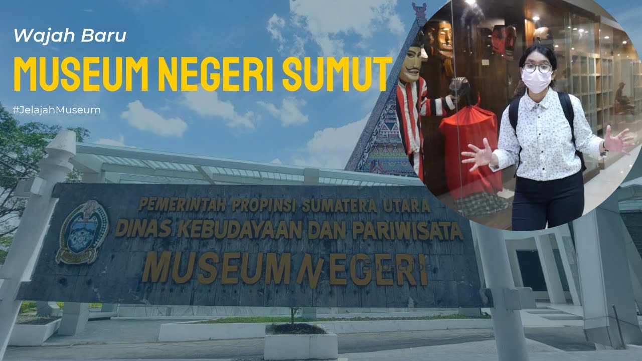 Wajah Baru Museum Negeri Sumatera Utara