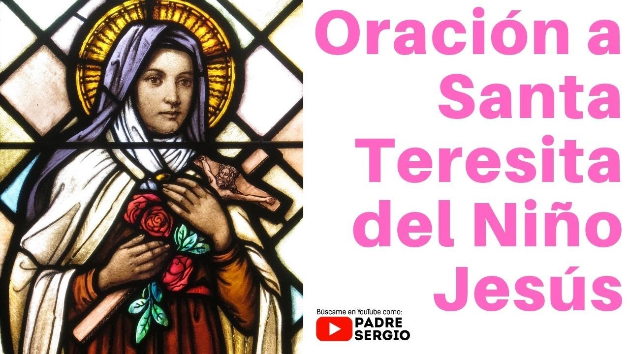 Oración a Santa Teresita del Niño Jesús