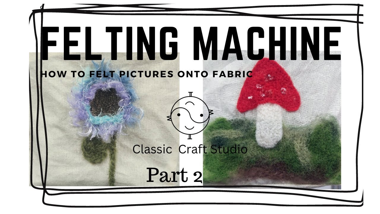 FELTING WITH A FELTING MACHINE ONTO FABRIC PART 2, NEXT LEVEL FELTING FOR BEGINNERS