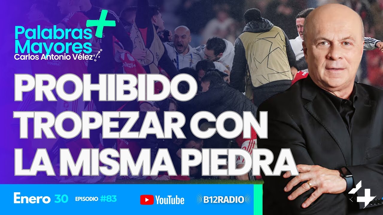 ENVIVO PROHIBIDO TROPEZAR CON LA MISMA PIEDRA| Carlos Antonio Vélez | Palabras Mayores +