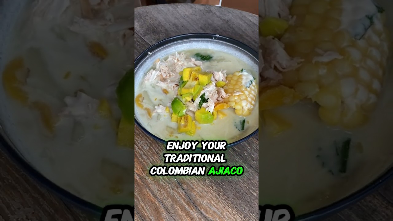 Colombian Ajiaco – Traditional Chicken & Potato Soup