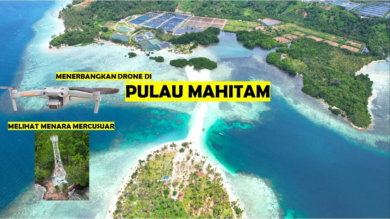 SERUUUU!!! EXPLORE PULAU MAHITAM DI TAHUN 2024 MENGGUNAKAN DRONE DJI AIR 2S