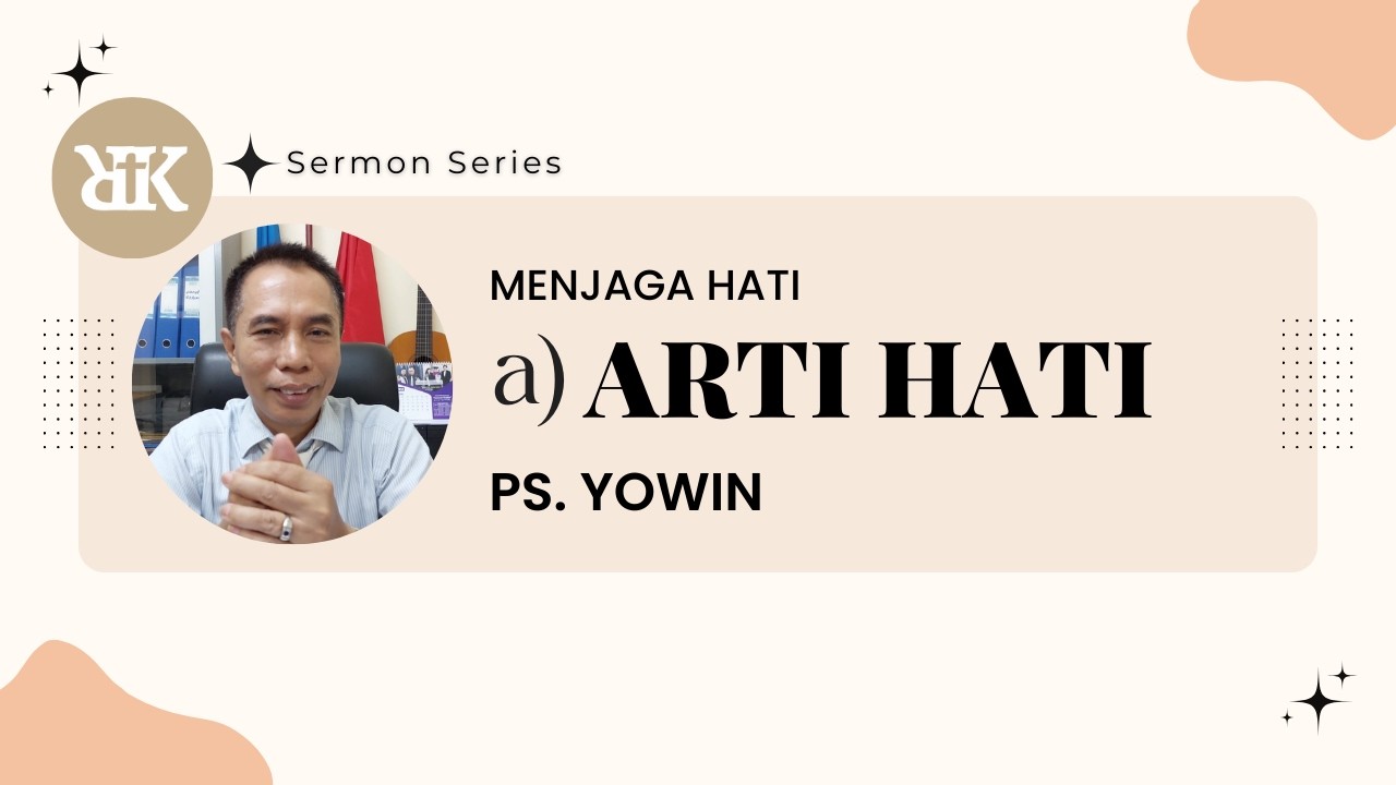 Arti Hati - Ps. Yowin