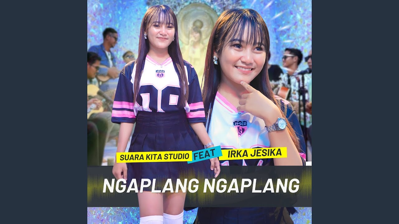 NGAPLANG NGAPLANG (feat. IRKA JESIKA)