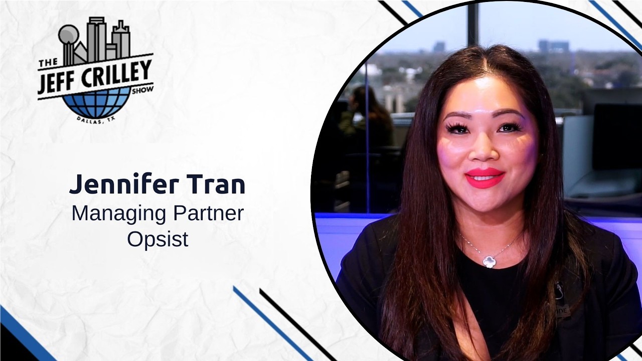Jennifer Tran, Managing Partner | Opsist | The Jeff Crilley Show