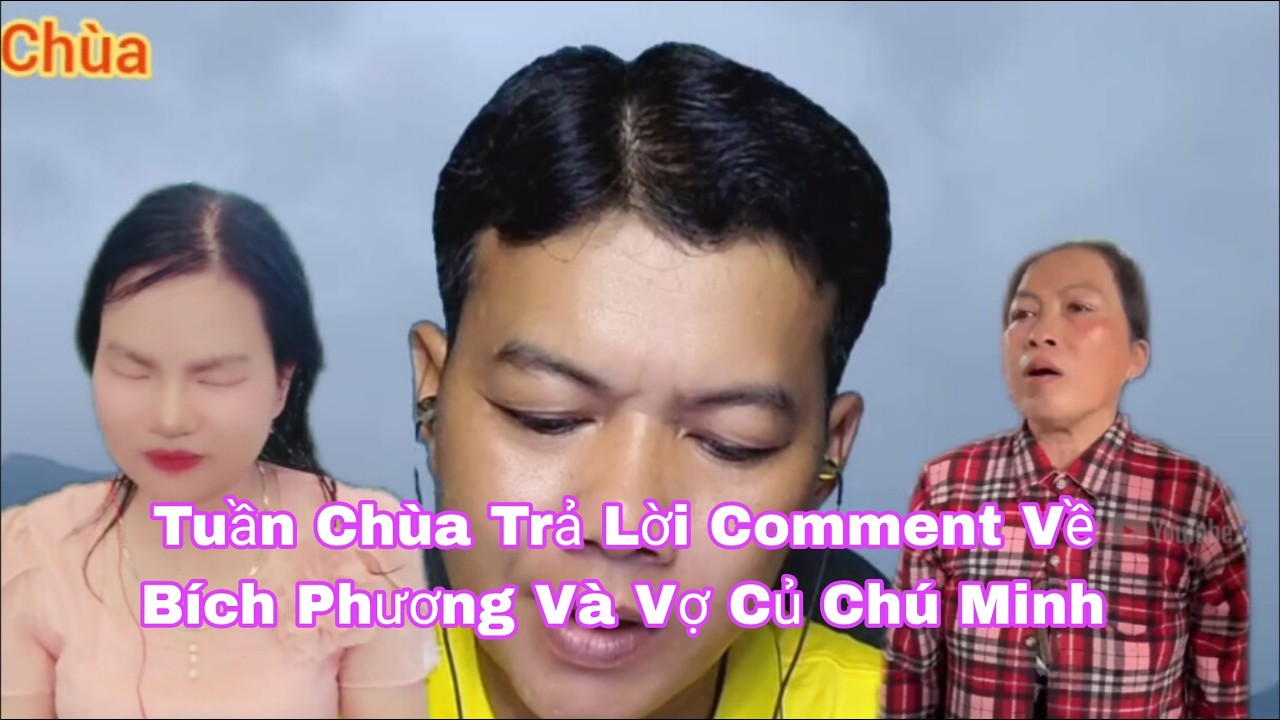 Tuấn Chùa Trả Lời Hương Quế Ủng Hộ Vợ Củ Chú Minh Và Phản Ảnh Bích Phương #tuanchua