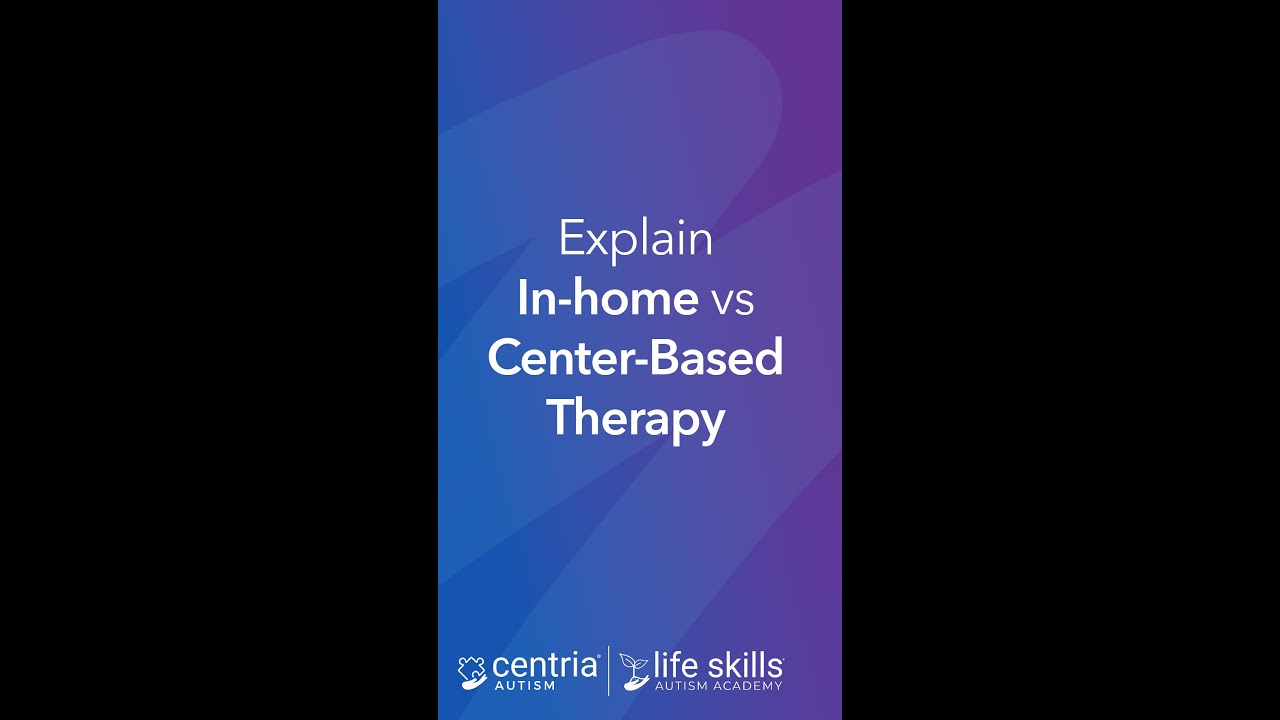 In-Home vs. Center-Based ABA Therapy
