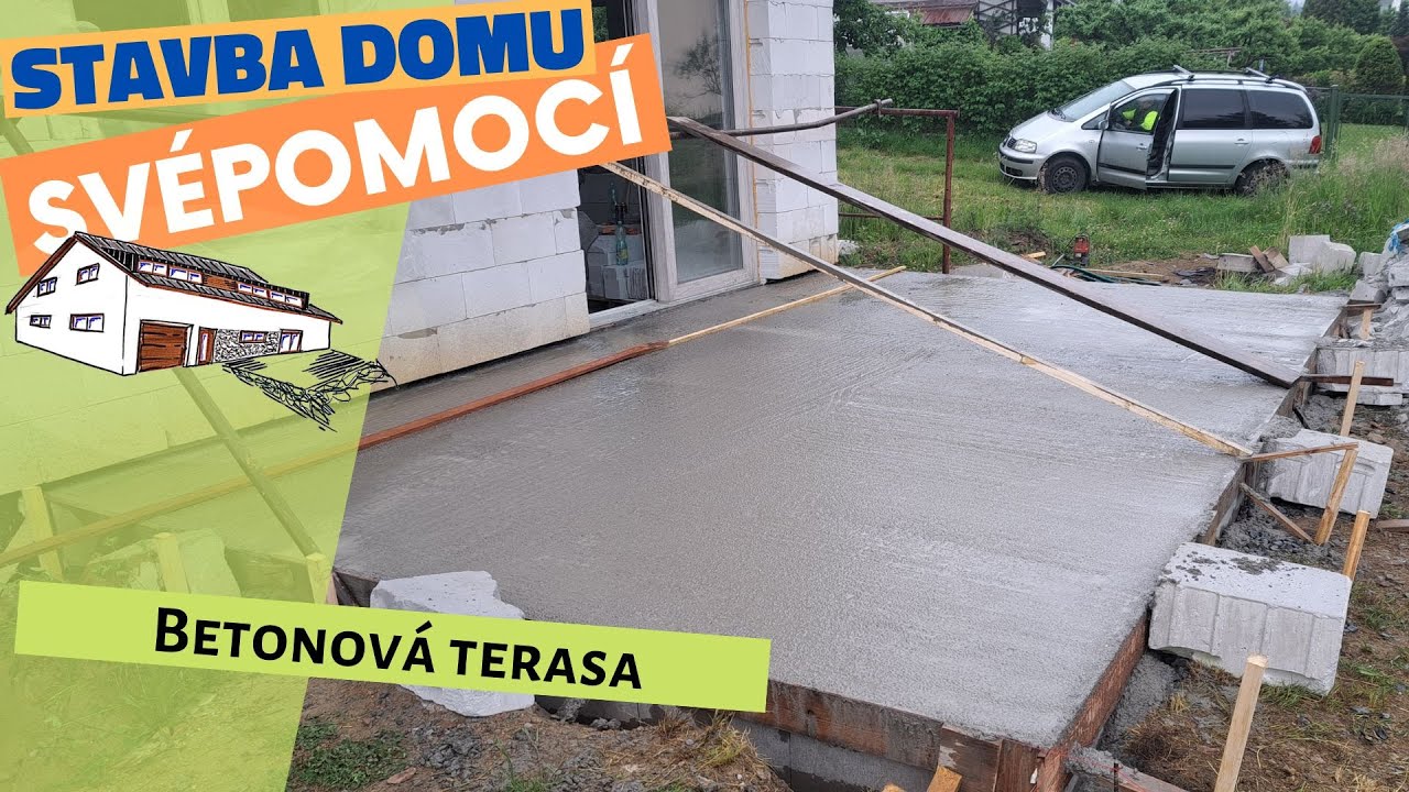Betonová terasa před domem - Stavba domu svépomocí - Epizoda 14