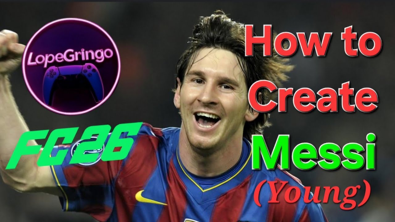 Comment créer Lionel messi (jeune) sur Fc26 