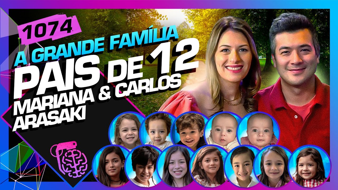 PAIS DE 12: CARLOS E MARIANA ARASAKI - Inteligência Ltda. Podcast #1074