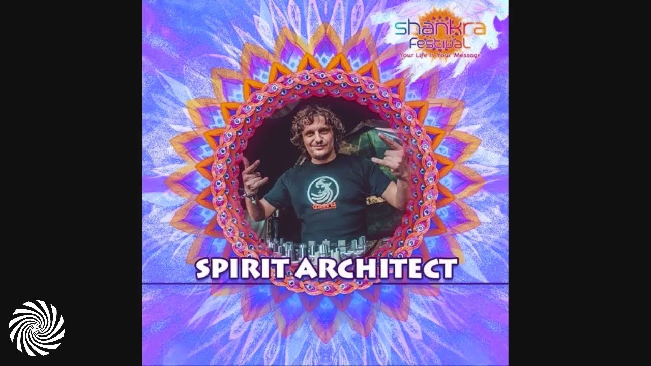 Spirit Architect - A Message To Shankra Festival 2018