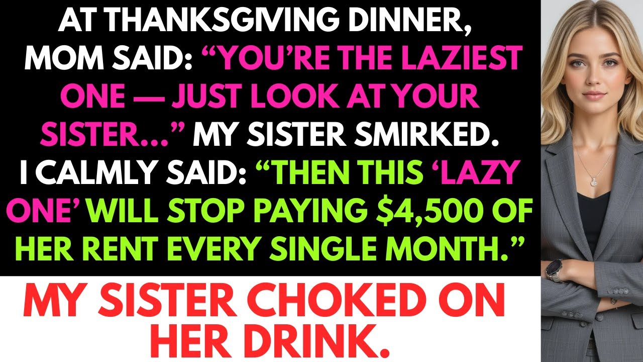 At Thanksgiving Dinner, My Mom Said ‘You’re The Laziest One — Just Look At Your Sister…’ So I…