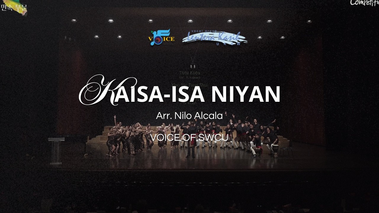 KAISA-ISA NIYAN (Comp. Nilo Alcala) - Voice of SWCU || Busan Choral Festival & Competition 2025