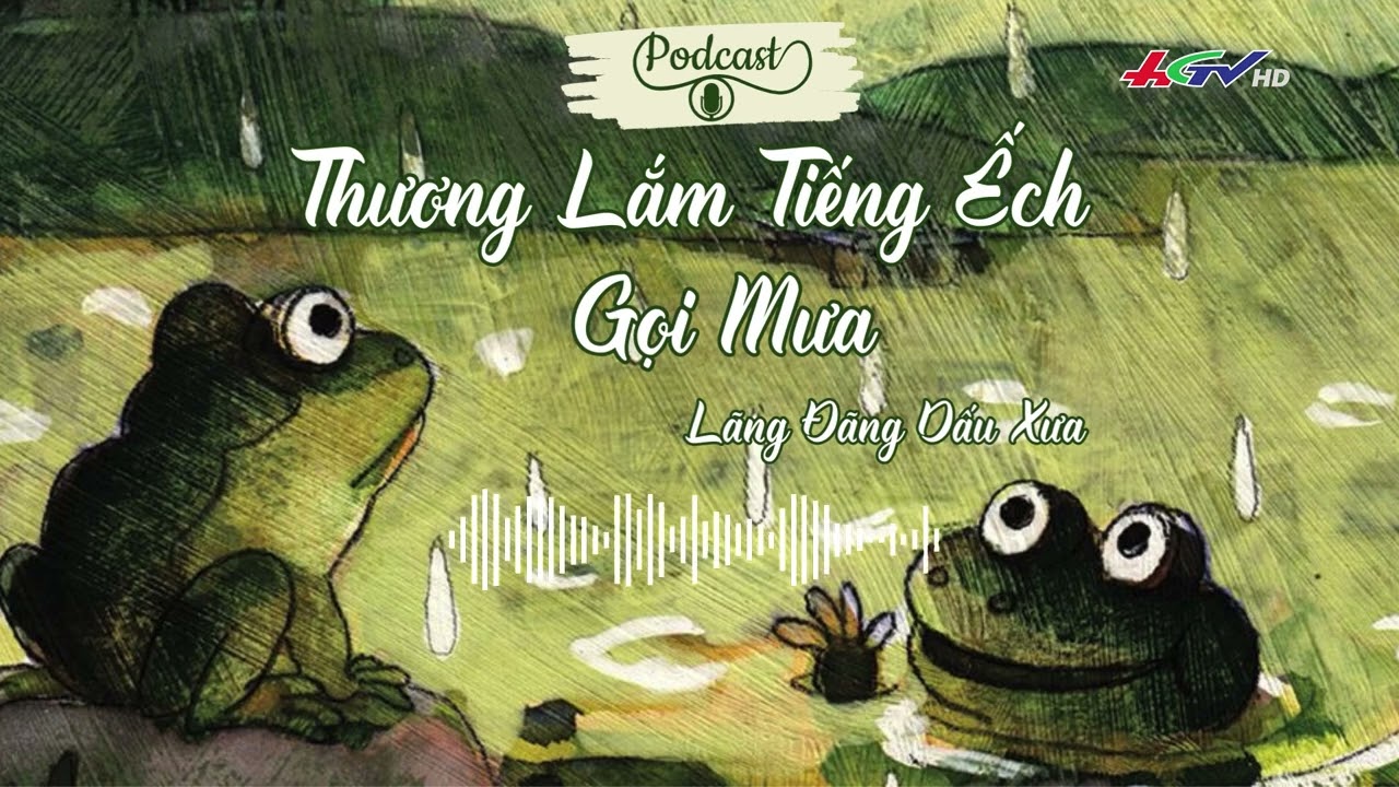 Thương lắm tiếng ếch gọi mưa | Lãng đãng dấu xưa | Truyền hình Hậu Giang