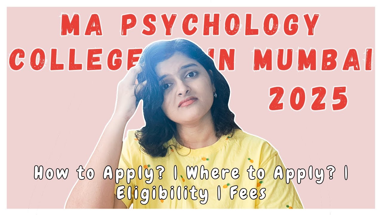 MA Psychology Colleges in Mumbai 2025 | How to Apply | Clinical, Counseling, IO | Eligibility | Fees