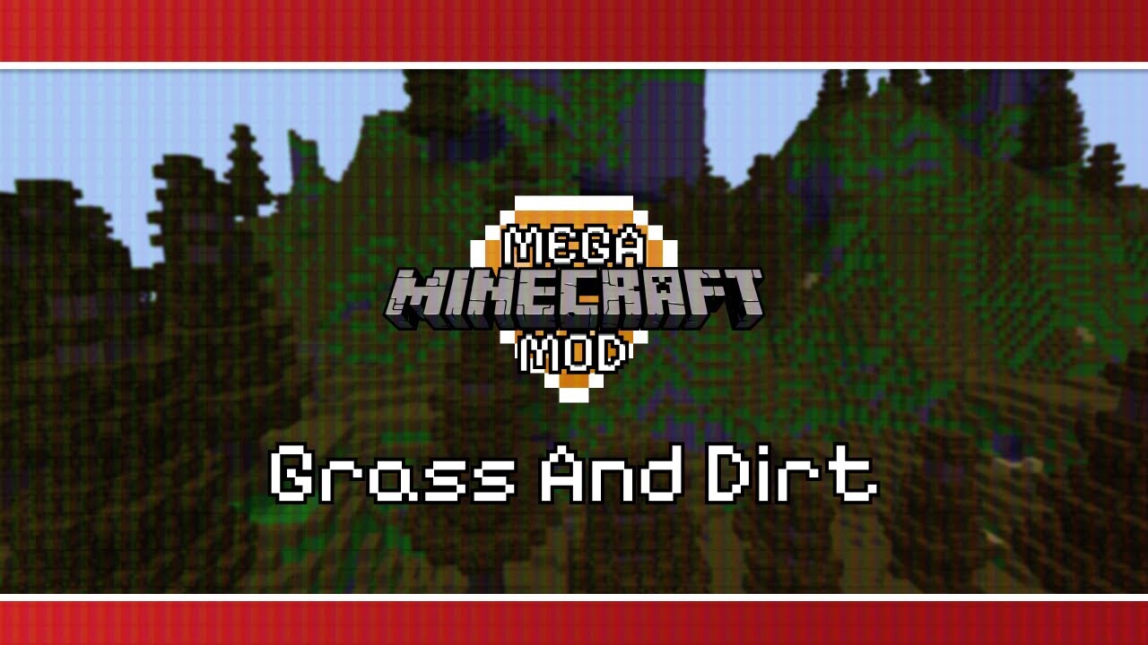 Grass And Dirt - Mega Minecraft Mod (Unfinished OST)
