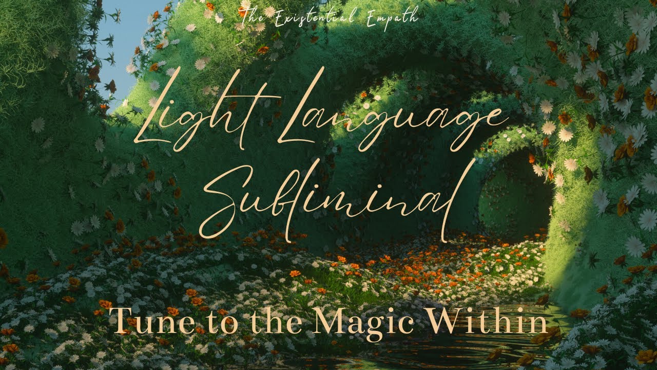 Light Language Subliminal 528 Hz -  Tune to the Magic Within | Bridge into Magical Realms