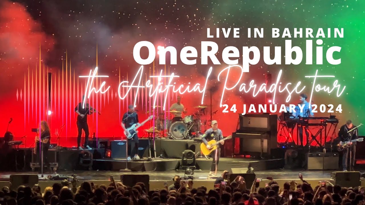 OneRepublic “the Artificial Paradise tour” LIVE IN BAHRAIN (24 January 2024) FULL CONCERT [HD]