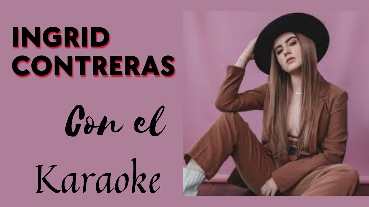 Ingrid Contreras Con El Karaoke
