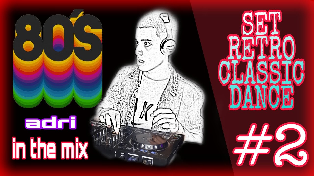 SET RETRO CLASSIC DANCE #2 - Adriel Rodriguez