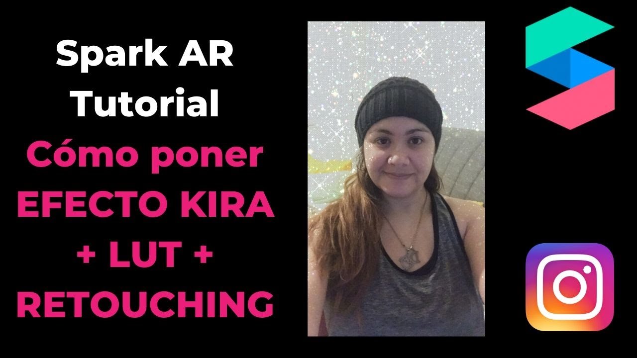 Cómo hacer el filtro Kira Kira con Lut y Retouching tutorial Spark AR paso a paso