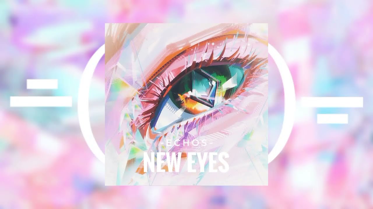 Echos - New Eyes