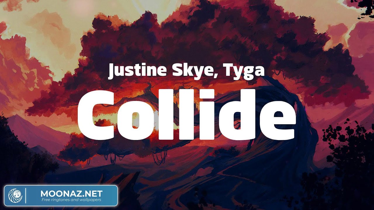 Justine Skye, Tyga - Collide (Lyrics) Ed Sheeran, Christina Perri, Passenger,...