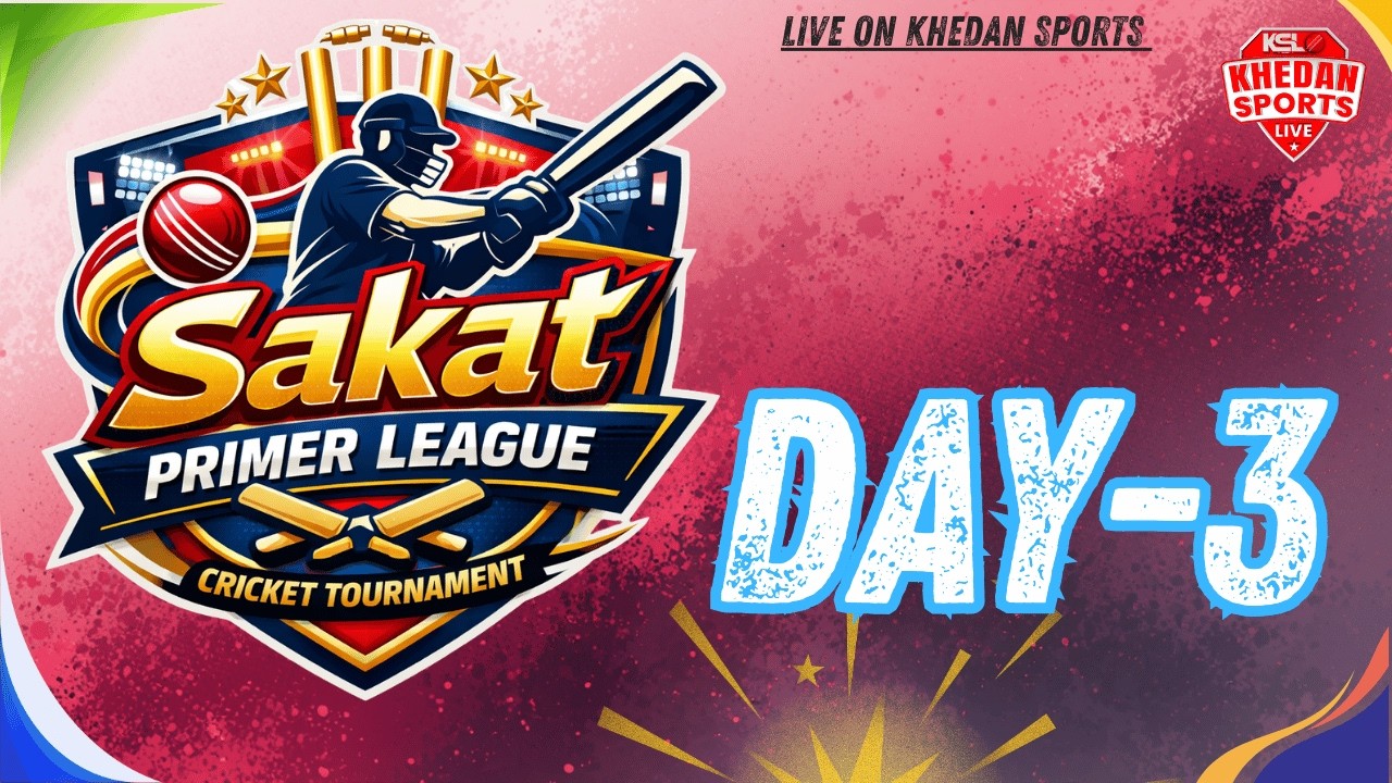 DAY-3 | SAKAT PRIMER LEAGUE 2026
