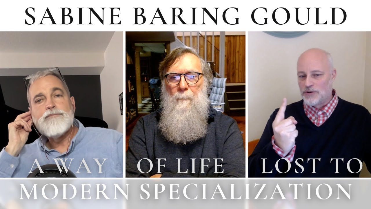 Sabine Baring Gould: A Way of Life Lost to Modern Specialization : The Theology Pugcast Episode 216