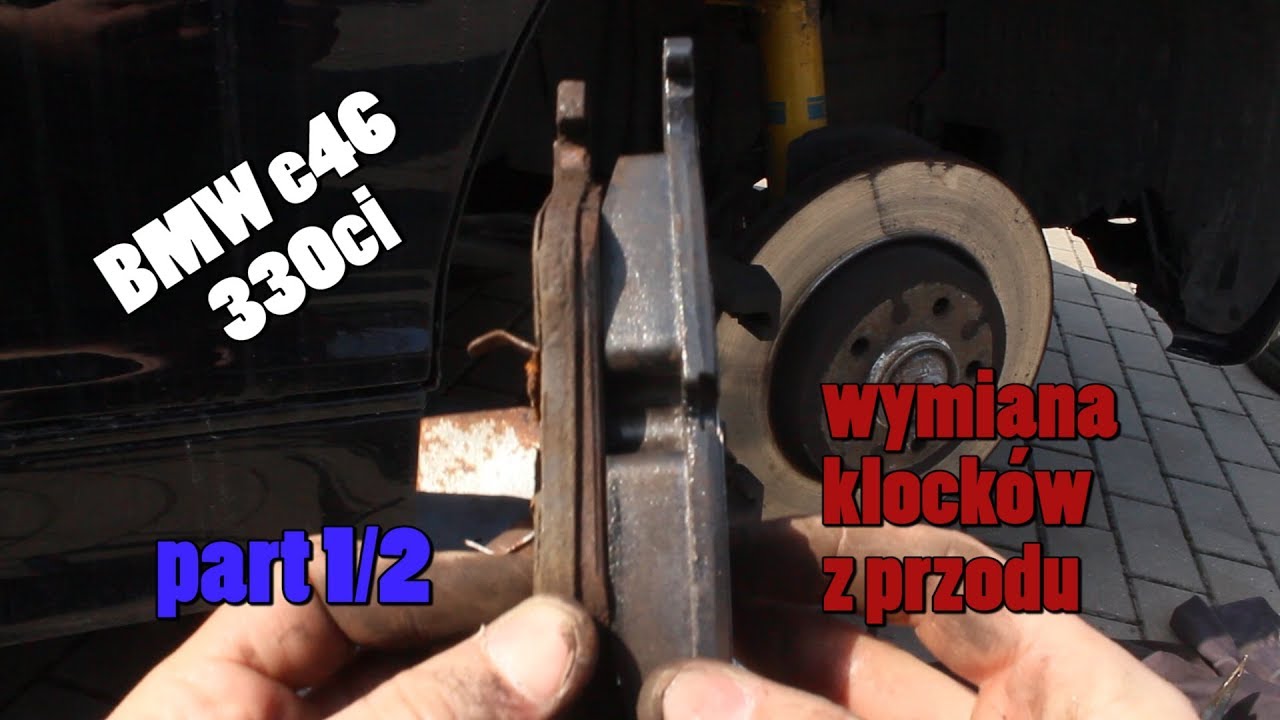 Wymiana klocków hamulcowych w BMW e46 330ci - Część 1