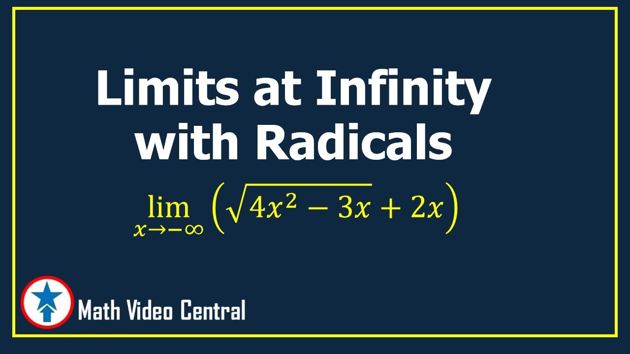Limits at Infinity with Radicals (Example ) | Calculus | Math Video Central