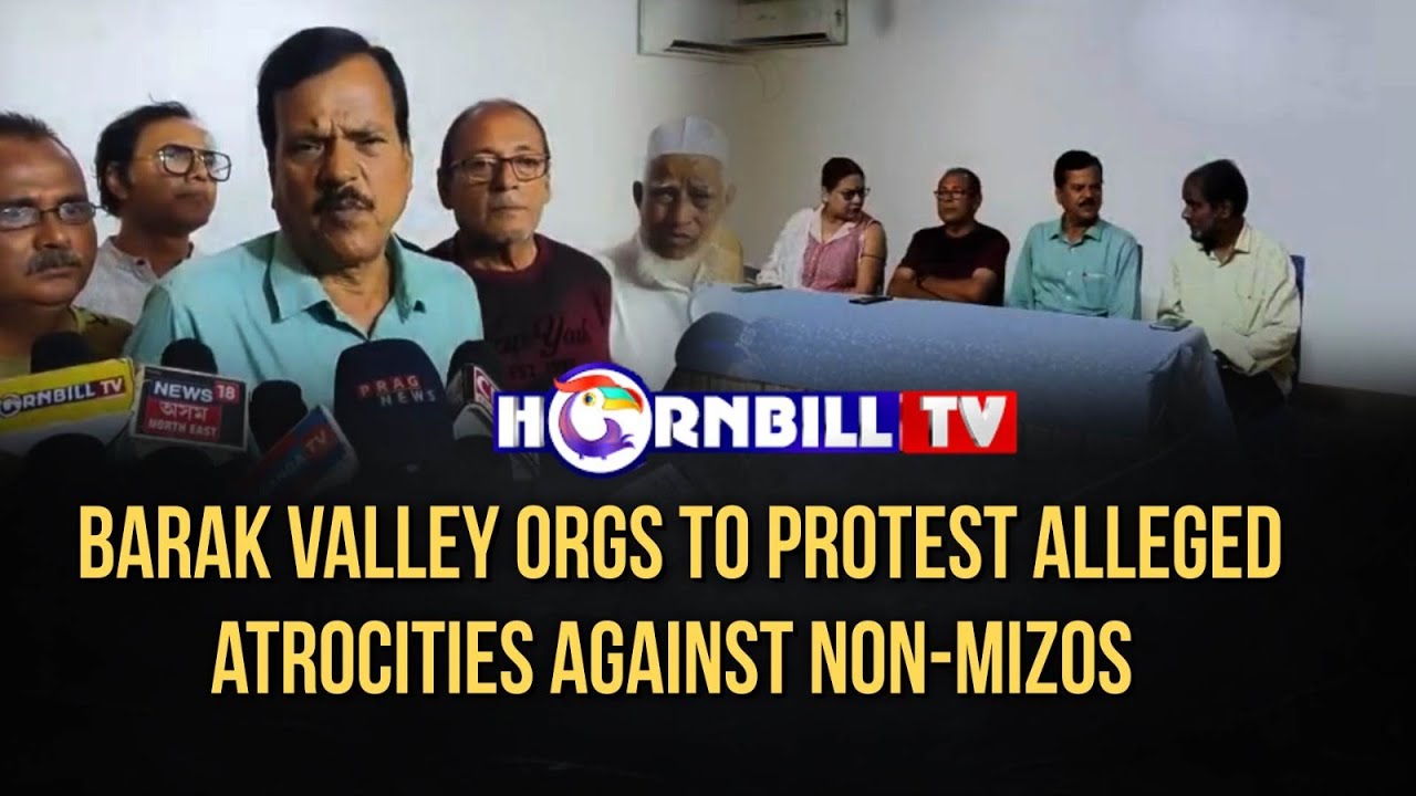 BARAK VALLEY ORGS TO PROTEST ALLEGED ATROCITIES AGAINST NON-MIZOS