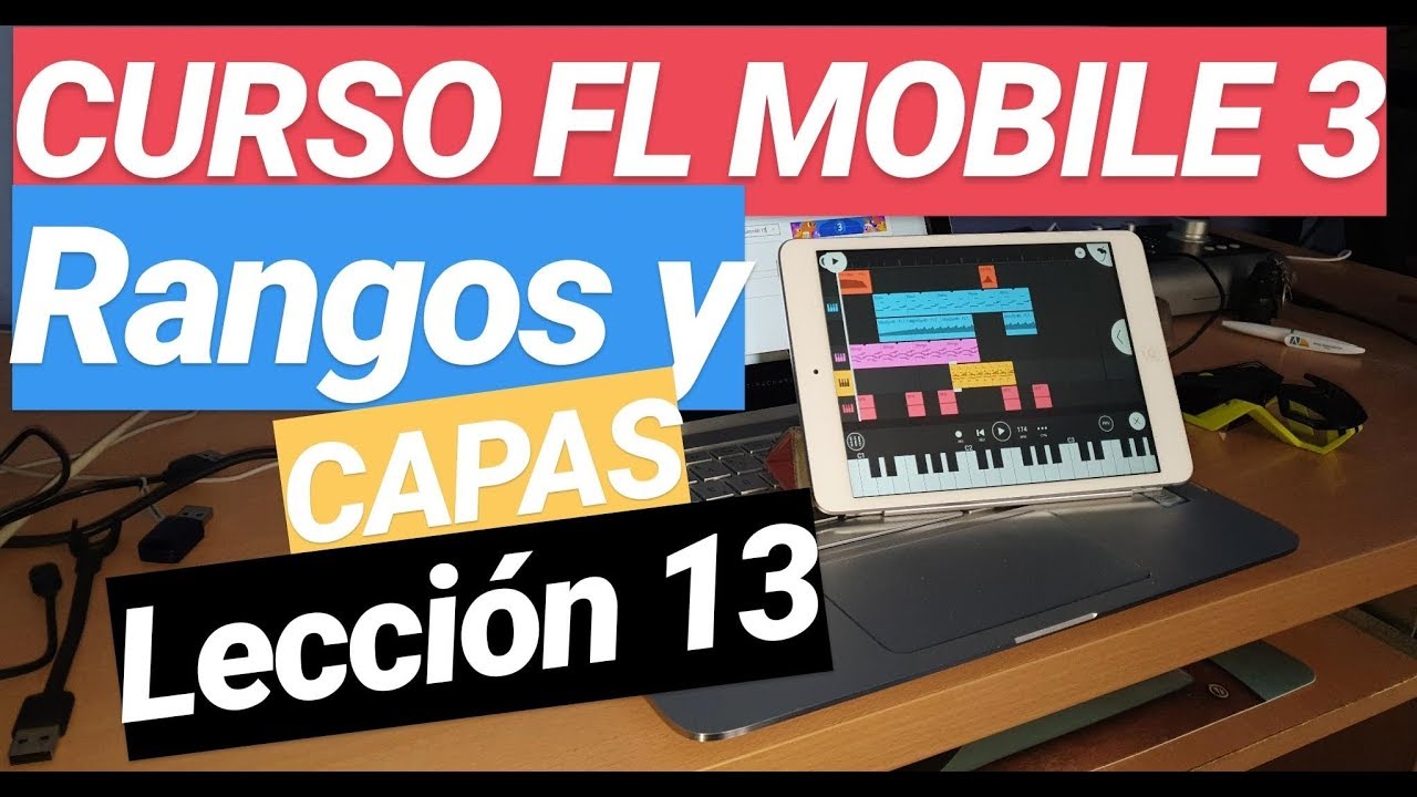 CURSO FL STUDIO MOBILE 3 | Rangos y capas | Lección 13 ✍