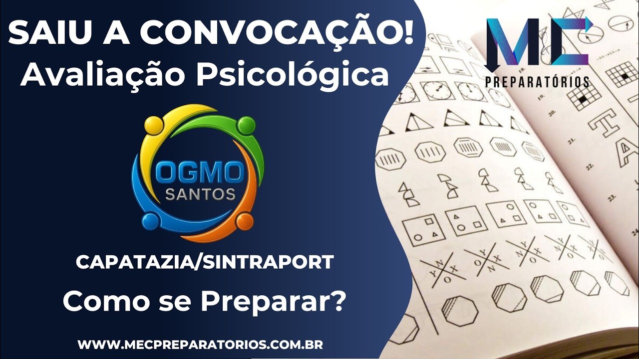 Convocação Avaliação Psicológica OGMO/Santos (IDCAP) – Regras sobra a Avaliação + Como se Preparar