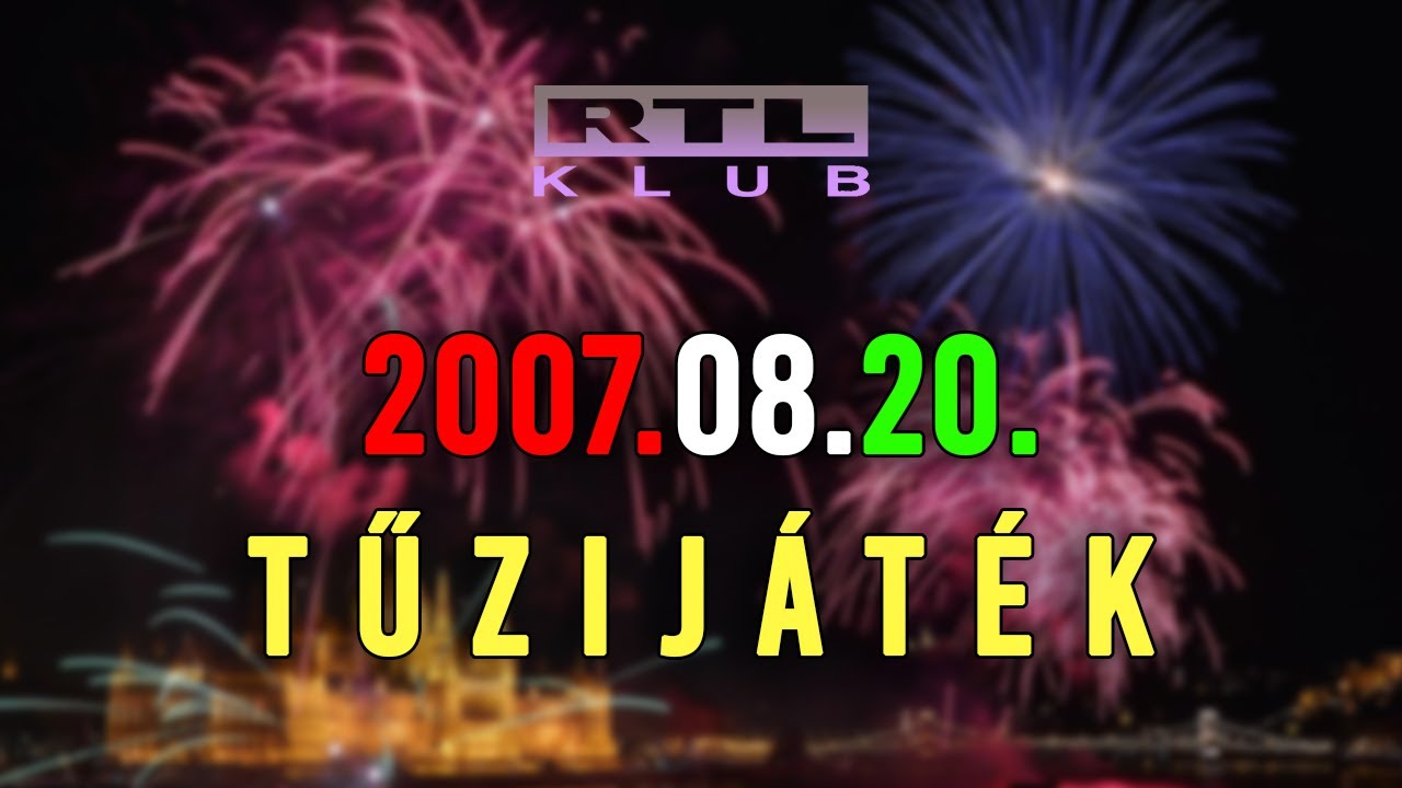 2007.08.20. Tűzijáték [RTL Klub élő közvetítés]