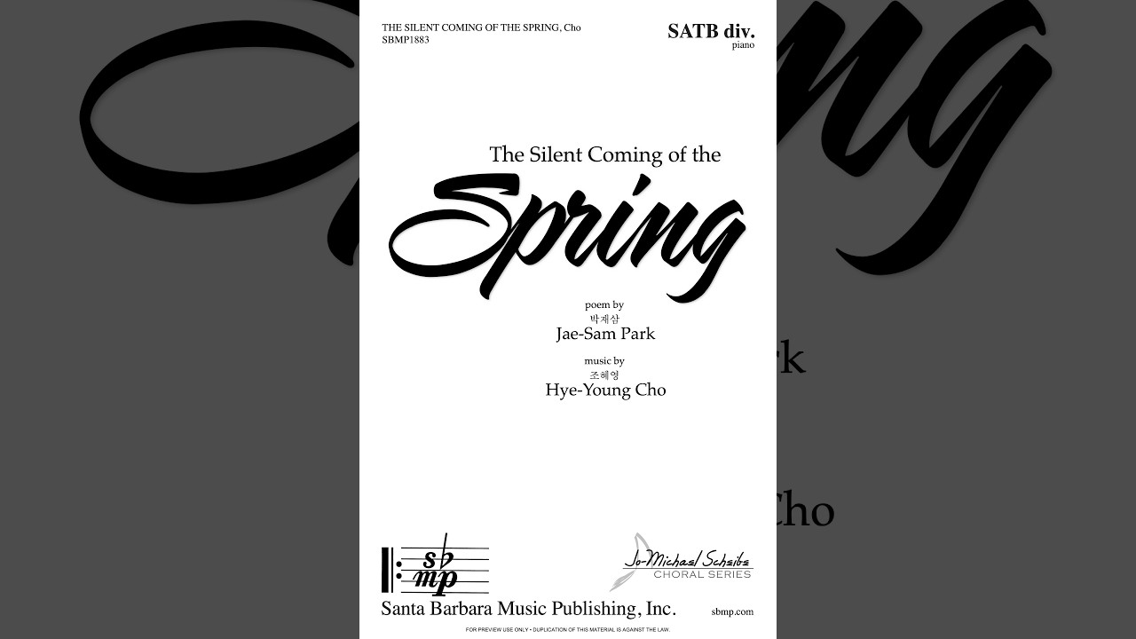 The Silent Coming of the Spring (SATB div., piano) by Hye-Young Cho - Score & Sound