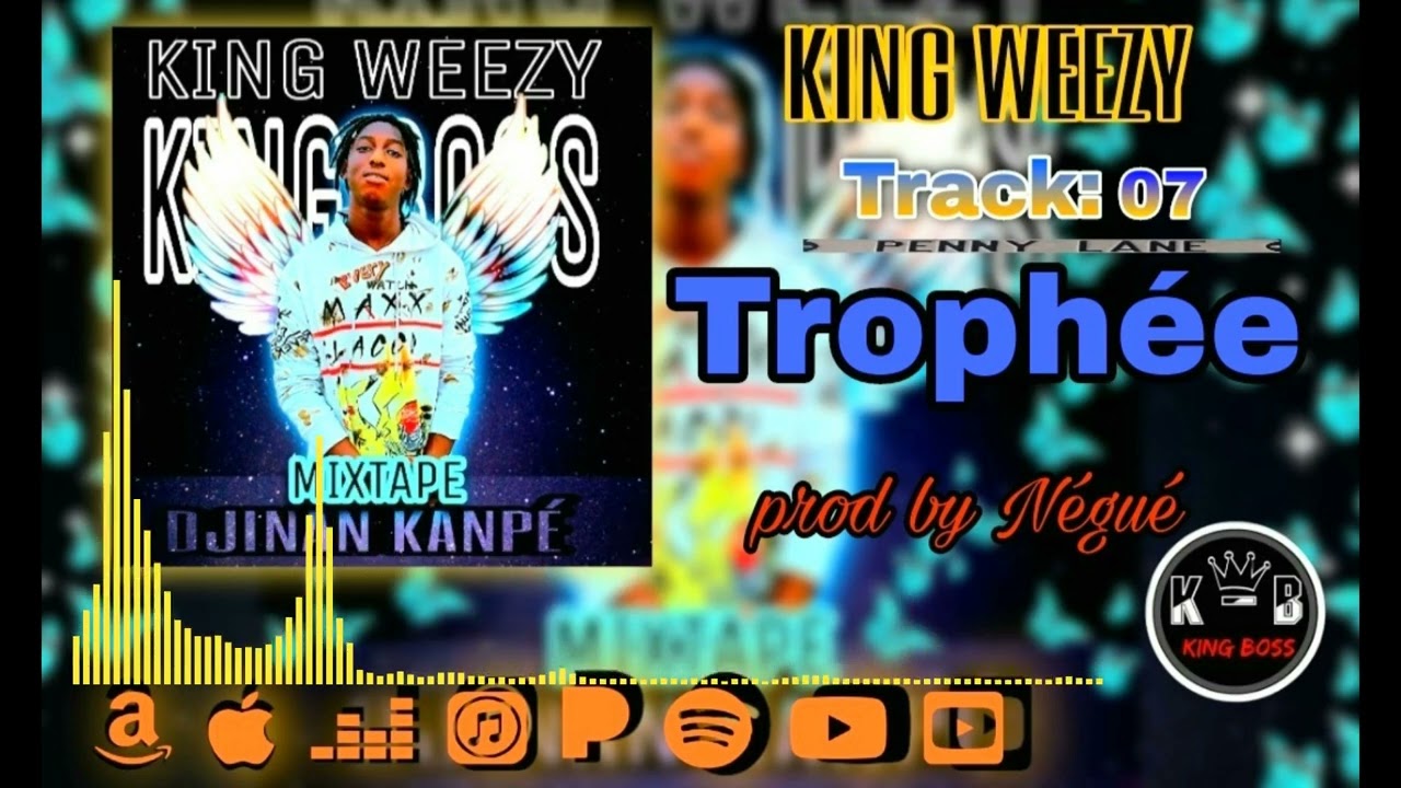 KING WEEZY  - Trophée (mixtape) 2022