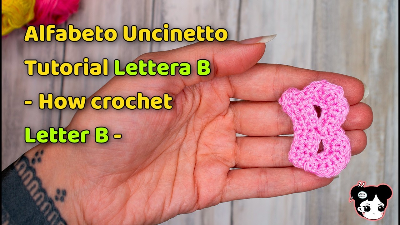 Alfabeto all'Uncinetto Facile, Veloce e piccolo - tutorial lettera B di Barbara