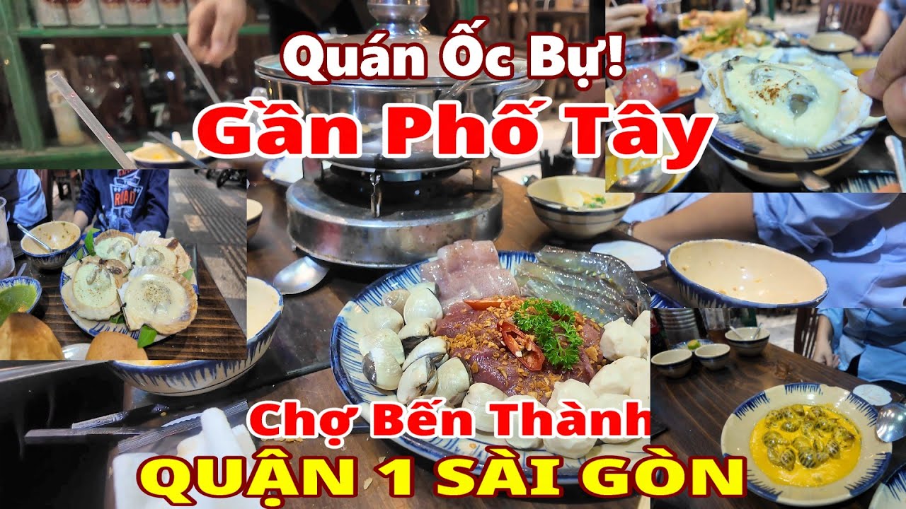 Quán MỢ MÊ ỐC Trần Hưng Đạo gần Chợ Bến Thành Phố Tây Quận 1 Sài Gòn