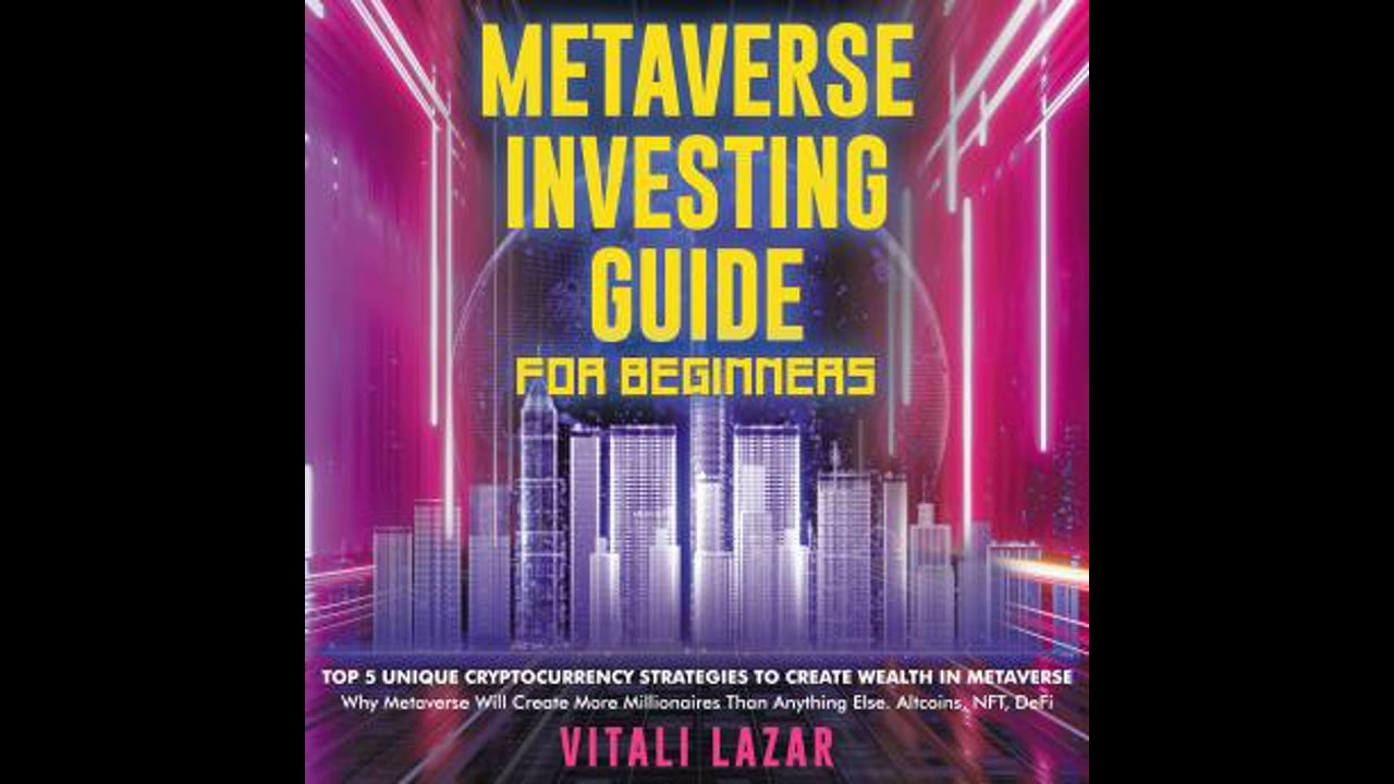 Metaverse Investing Guide for Beginners - Vitali Lazar