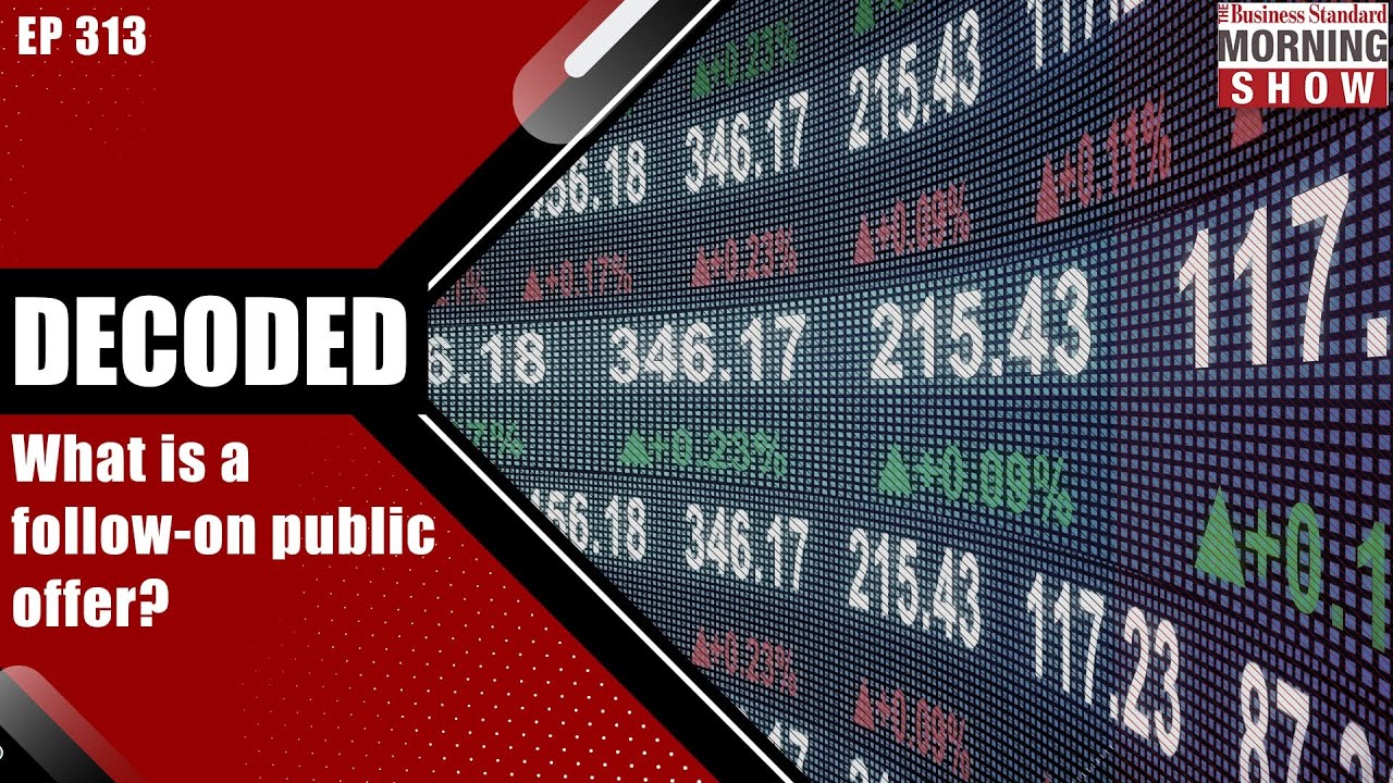 What is a follow-on public offer? | Follow-on Public Offer | FPO | FPO India | Business Standard