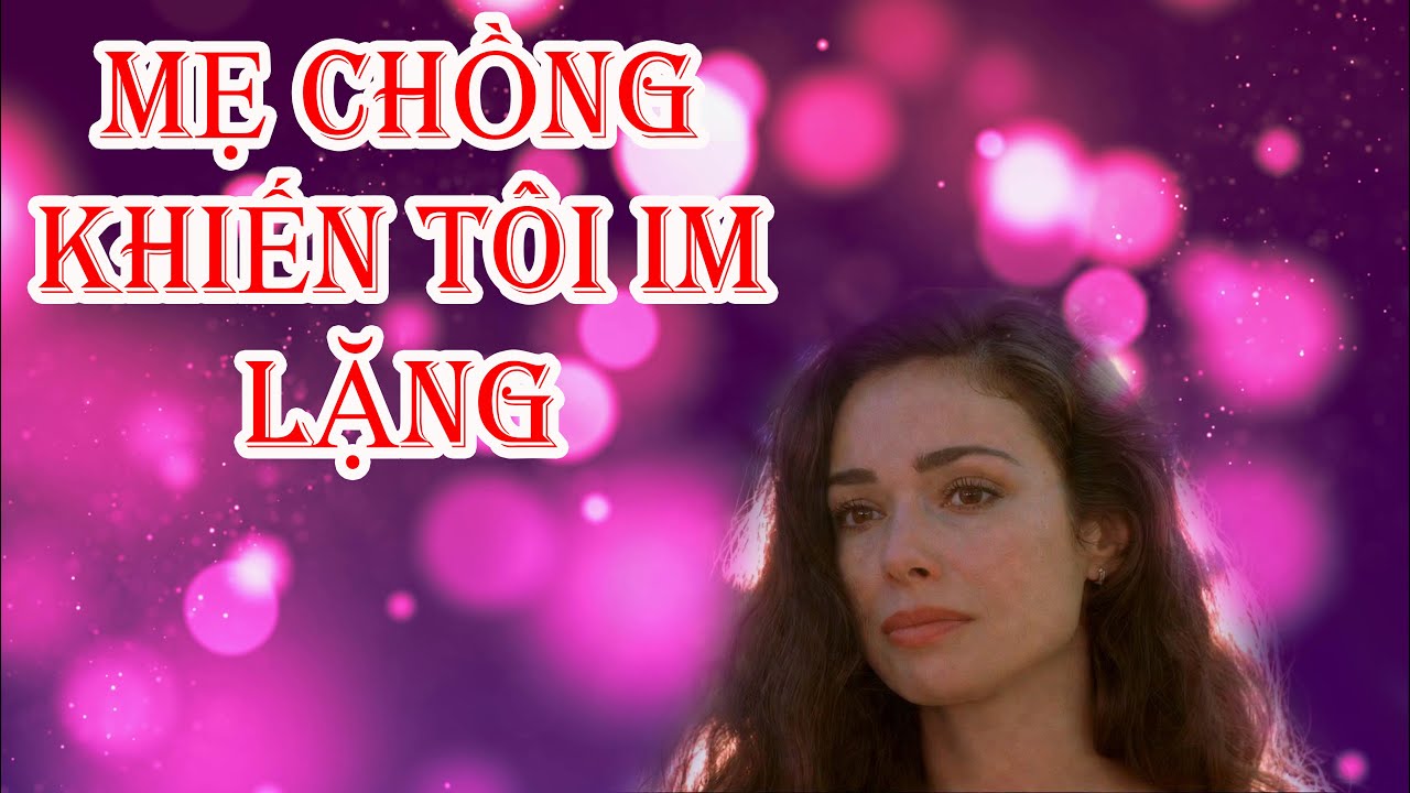 Câu chuyện Mẹ Chồng làng dâu khiến tôi im Lặng Suốt 3 Năm, Bà Nói Một Câu Khiến Cả Nhà đứng Lặng!