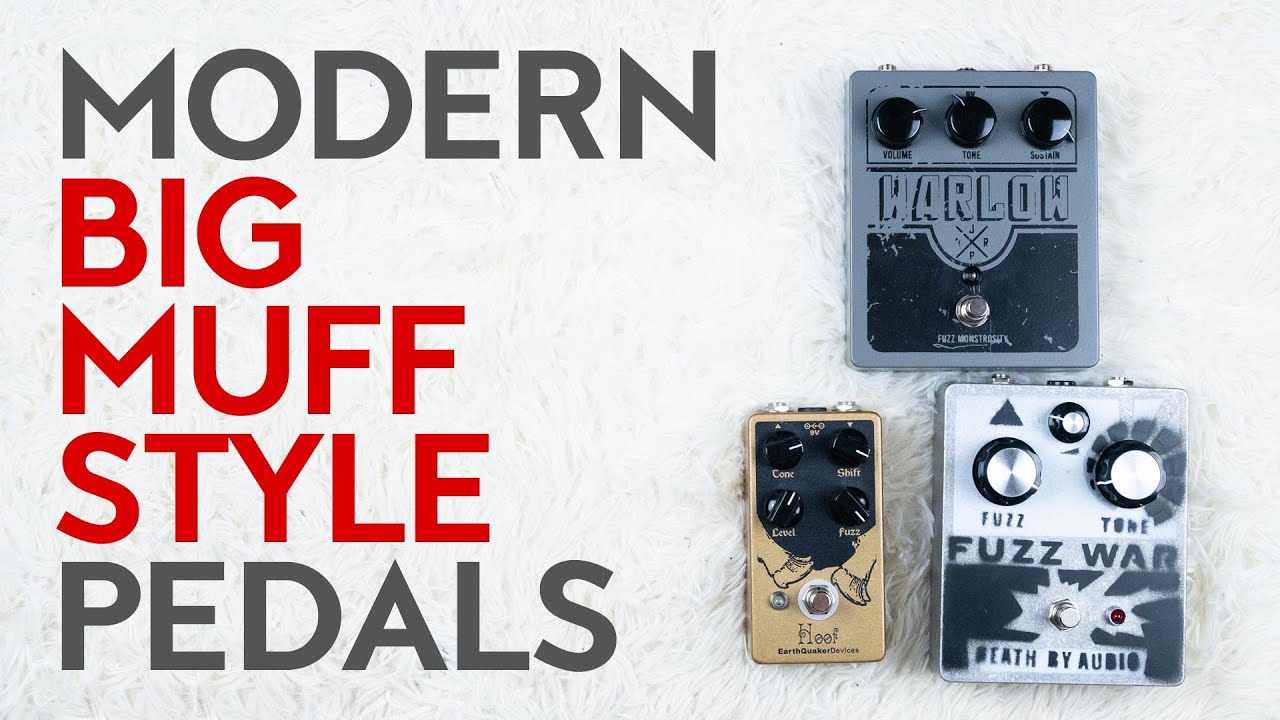 Modern Big-Muff-style pedals - EarthQuaker Devices Hoof, Death By Audio Fuzz War, JPTR FX Warlow