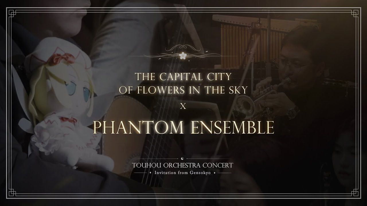 [東方 Orchestra] The Capital City of Flowers in the Sky / Phantom Ensemble | 2024 동방프로젝트 오케스트라 | 유령악단
