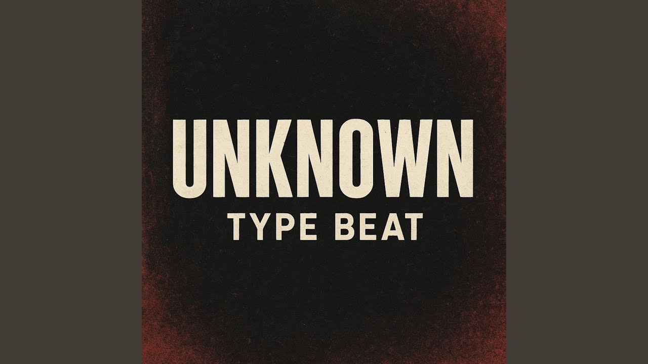 UNKNOWN TYPE BEAT