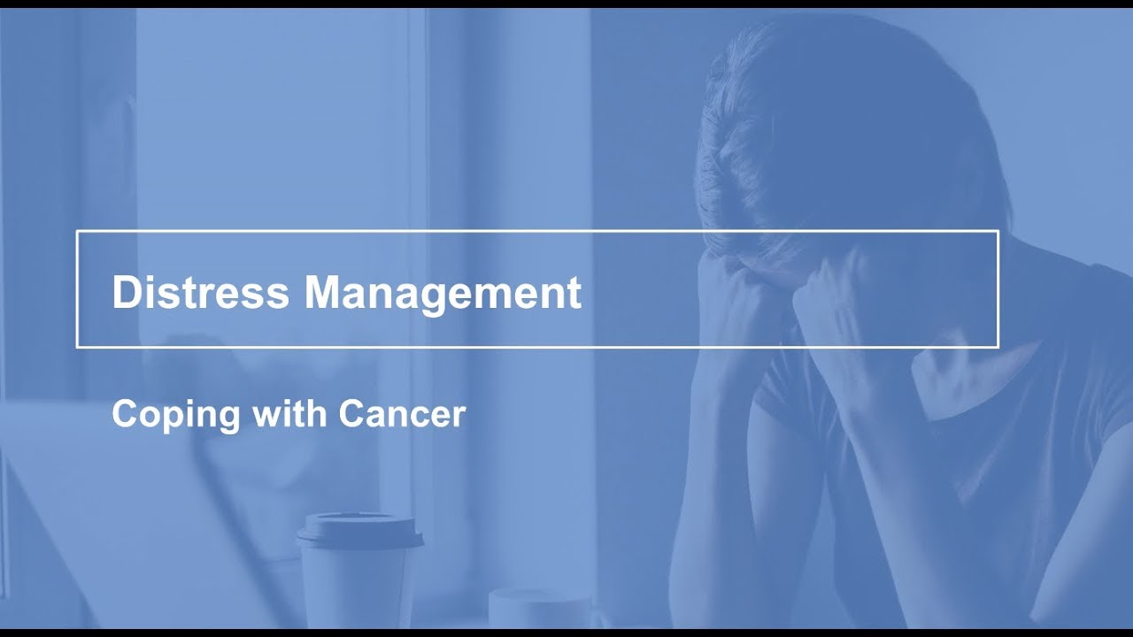 Distress Management: Coping with Cancer