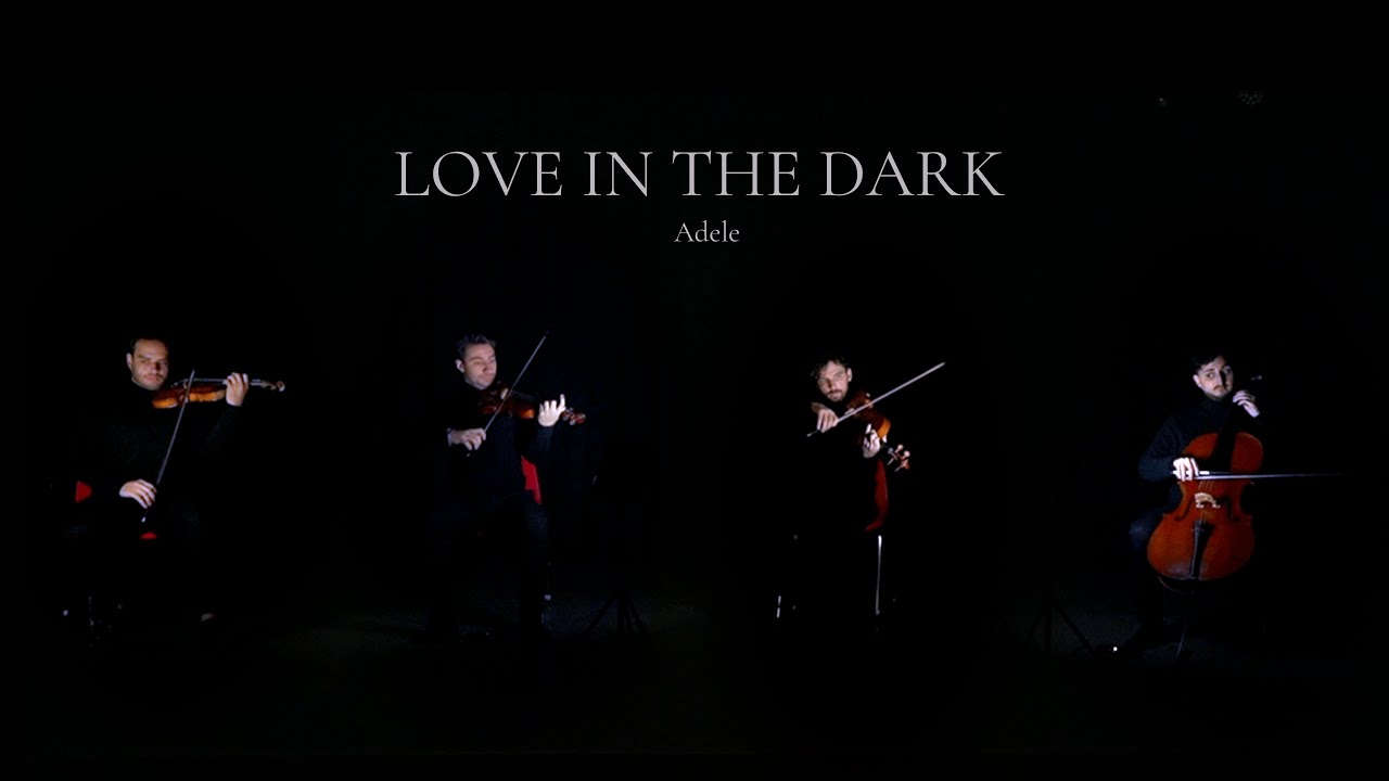 LOVE IN THE DARK - Adele - (String Quartet Cover) - Time2Quartet